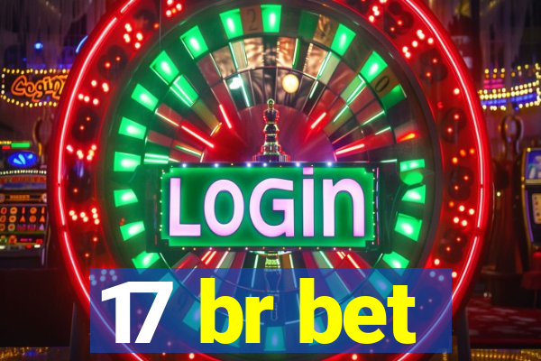 17 br bet